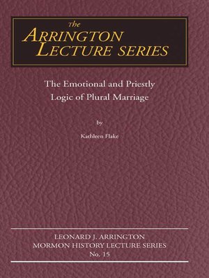 cover image of The Emotional and Priestly Logic of Plural Marriage